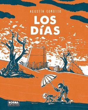 LOS DÍAS | 9788467986013 | AGUSTIN COMOTTO | Librería Castillón - Comprar libros online Aragón, Barbastro