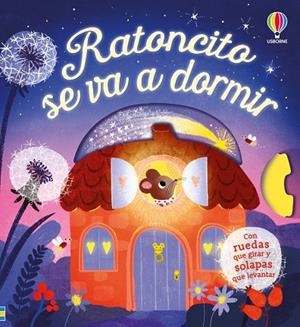 Ratoncito se va a dormir | 9781806072750 | Milbourne, Anna | Librería Castillón - Comprar libros online Aragón, Barbastro