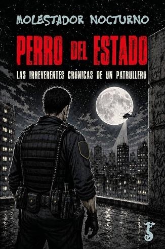 PERRO DEL ESTADO | 9788419018908 | Nocturno, Molestador | Librería Castillón - Comprar libros online Aragón, Barbastro