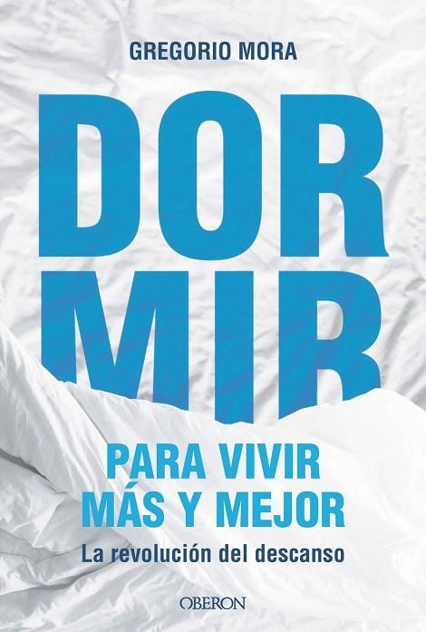 Dormir, para vivir más y mejor | 9791387775544 | Mora, Gregorio | Librería Castillón - Comprar libros online Aragón, Barbastro