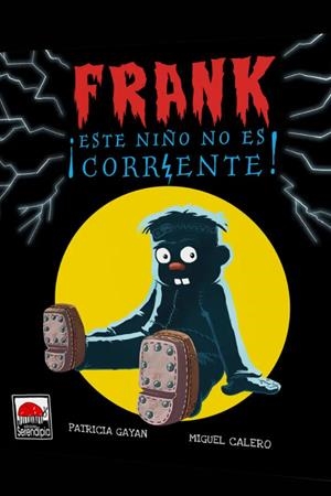 FRANK ESTE NIÑO NO ES CORRIENTE | 9788412329216 | GAYÁN, PATRICIA | Librería Castillón - Comprar libros online Aragón, Barbastro
