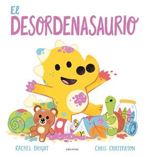El Desordenasaurio | 9788414074121 | Bright, Rachel | Librería Castillón - Comprar libros online Aragón, Barbastro