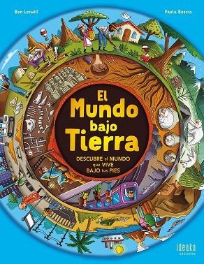 El mundo bajo tierra | 9788414074114 | Lerwill, Ben | Librería Castillón - Comprar libros online Aragón, Barbastro