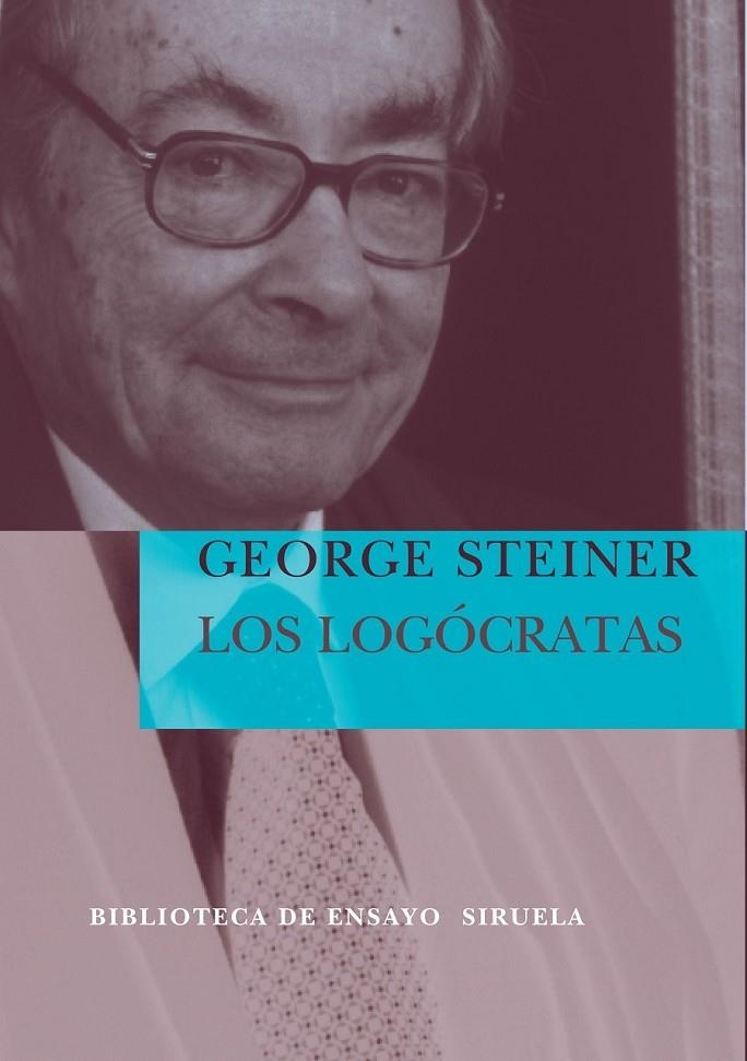 LOGOCRATAS, LOS | 9788498410082 | STEINER, GEORGE | Librería Castillón - Comprar libros online Aragón, Barbastro