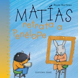 MATIAS RETRATA A PENELOPE | 9788493306038 | MARTINEZ, ROCIO | Librería Castillón - Comprar libros online Aragón, Barbastro