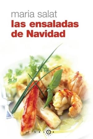 ENSALADAS DE NAVIDAD, LAS | 9788496599086 | SALAT, MARIA | Librería Castillón - Comprar libros online Aragón, Barbastro