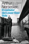 NADADOR DE LOWER EAST SIDE, EL | 9788476697542 | NERSESIAN, ARTHUR | Librería Castillón - Comprar libros online Aragón, Barbastro