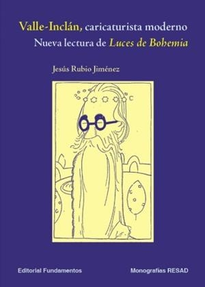 VALLE-INCLAN CARICATURISTA MODERNO : NUEVA LEC.LUCES BOHEMIA | 9788424511005 | RUBIO JIMENEZ, JESUS | Librería Castillón - Comprar libros online Aragón, Barbastro