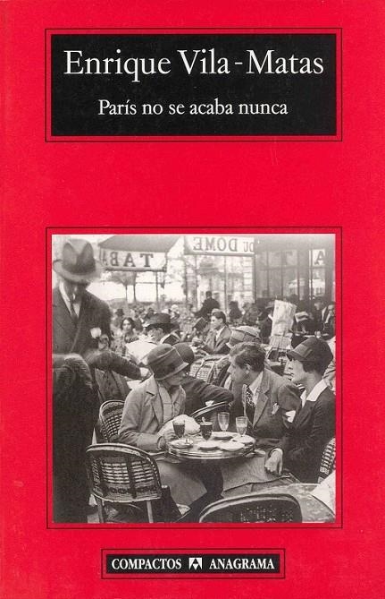 PARIS NO SE ACABA NUNCA - COMPACTOS | 9788433972675 | Enrique Vila-Matas | Librería Castillón - Comprar libros online Aragón, Barbastro