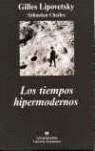 TIEMPOS HIPERMODERNOPS, LOS | 9788433962478 | LIPOVETSKY, GILLES | Librería Castillón - Comprar libros online Aragón, Barbastro
