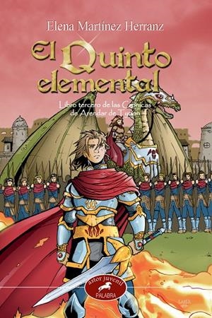 QUINTO ELEMENTAL, EL : CRONICAS DE ARENDAR DE TYRION 3 | 9788498400755 | MARTINEZ HERRANZ, ELENA | Librería Castillón - Comprar libros online Aragón, Barbastro