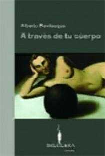 A TRAVES DE TU CUERPO | 9788402420169 | BEVILACQUA, ALBERTO | Librería Castillón - Comprar libros online Aragón, Barbastro