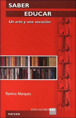 SABER EDUCAR : UN ARTE Y UNA VOCACION | 9788427715400 | MARQUES, RAMIRO | Librería Castillón - Comprar libros online Aragón, Barbastro