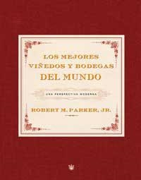 MEJORES VIÑEDOS Y BODEGAS DEL MUNDO, LOS | 9788478717958 | PARKER, ROBERT M. JUNIOR | Librería Castillón - Comprar libros online Aragón, Barbastro