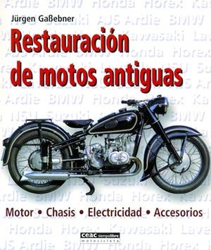 RESTAURACION DE MOTOS ANTIGUAS ED.06 | 9788432915161 | GABEBNER, JÜRGEN | Librería Castillón - Comprar libros online Aragón, Barbastro