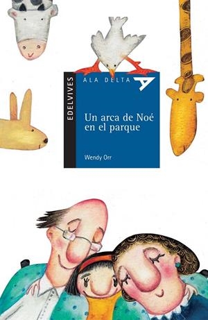 UN ARCA DE NOE EN EL PARQUE - ALA DELTA AZULÇ | 9788426361141 | ORR, WENDY | Librería Castillón - Comprar libros online Aragón, Barbastro