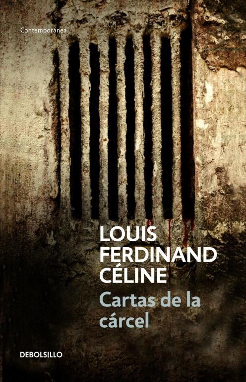 CARTAS DE LA CARCEL - DEBOLSILLO | 9788483461228 | LouisFerdinand Céline | Librería Castillón - Comprar libros online Aragón, Barbastro