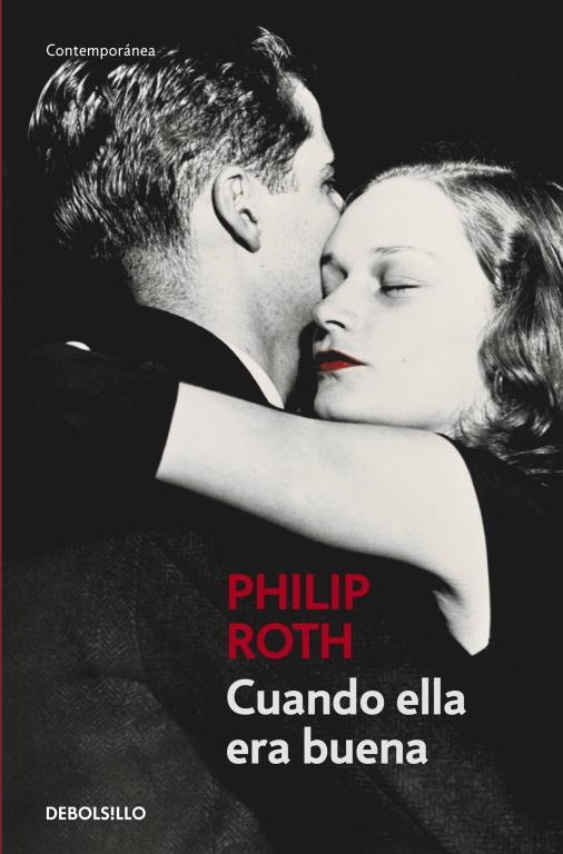 CUANDO ELLA ERA BUENA - DEBOLSILLO | 9788483461815 | Philip Roth | Librería Castillón - Comprar libros online Aragón, Barbastro