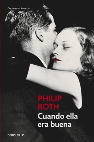 CUANDO ELLA ERA BUENA - DEBOLSILLO | 9788483461815 | Philip Roth | Librería Castillón - Comprar libros online Aragón, Barbastro