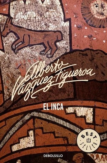 INCA, EL - DEBOLSILLO | 9788483461778 | VAZQUEZ FIGUEROA, ALBERTO | Librería Castillón - Comprar libros online Aragón, Barbastro