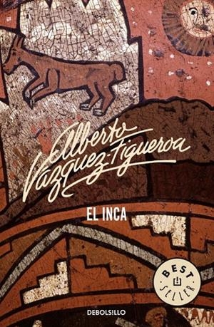 INCA, EL - DEBOLSILLO | 9788483461778 | VAZQUEZ FIGUEROA, ALBERTO | Librería Castillón - Comprar libros online Aragón, Barbastro