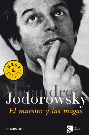 MAESTRO Y LAS MAGAS, EL - DEBOLSILLO | 9788483461808 | Alejandro Jodorowsky | Librería Castillón - Comprar libros online Aragón, Barbastro