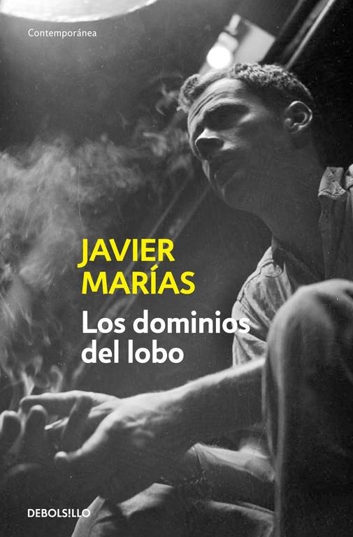 DOMINIOS DEL LOBO, LOS - DEBOLSILLO | 9788483462232 | MARIAS, JAVIER | Librería Castillón - Comprar libros online Aragón, Barbastro