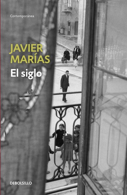 SIGLO, EL - DEBOLSILLO | 9788483462225 | Javier Marías | Librería Castillón - Comprar libros online Aragón, Barbastro