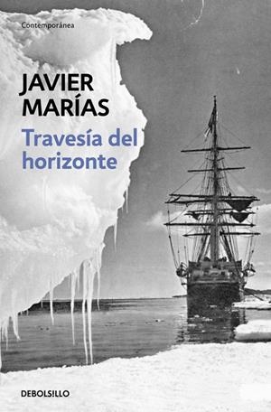 TRAVESIA DEL HORIZONTE - DEBOLSILLO | 9788483462256 | Javier Marías | Librería Castillón - Comprar libros online Aragón, Barbastro