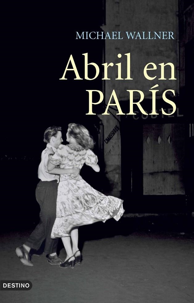 ABRIL EN PARIS | 9788423338863 | WALLNER, MICHAEL | Librería Castillón - Comprar libros online Aragón, Barbastro