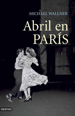 ABRIL EN PARIS | 9788423338863 | WALLNER, MICHAEL | Librería Castillón - Comprar libros online Aragón, Barbastro