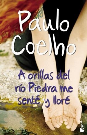 A ORILLAS DEL RIO PIEDRA ME SENTE Y LLORE - BOOKET | 9788408070641 | COELHO, PAULO | Librería Castillón - Comprar libros online Aragón, Barbastro