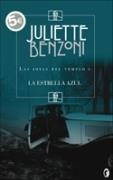 JOYAS DEL TEMPLO 1, LAS : LA ESTRELLA AZUL - BYBLOS | 9788466632300 | BENZONI, JULIETTE | Librería Castillón - Comprar libros online Aragón, Barbastro