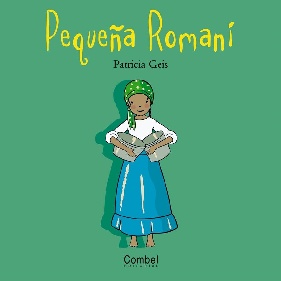 PEQUEÑA ROMANI - NIÑOS Y NIÑAS DEL MUNDO | 9788498251241 | GEIS CONTI, PATRICIA | Librería Castillón - Comprar libros online Aragón, Barbastro