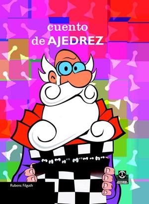 CUENTO DE AJEDREZ | 9788480199209 | FILGUTH, RUBENS | Librería Castillón - Comprar libros online Aragón, Barbastro