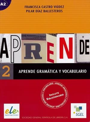 APRENDE GRAMATICA Y VOCABULARIO 2 | 9788497781183 | CASTRO VIUDEZ, FRANCISCA; DIAZ BALLESTEROS, PILAR | Librería Castillón - Comprar libros online Aragón, Barbastro