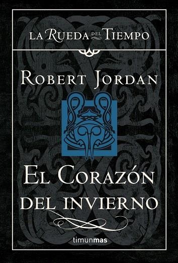 CORAZON DEL INVIERNO, EL - RUEDA DEL TIEMPO 15 | 9788448034719 | JORDAN, ROBERT | Librería Castillón - Comprar libros online Aragón, Barbastro