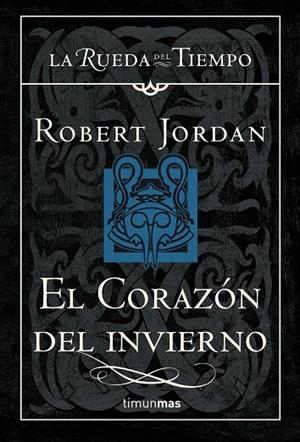 CORAZON DEL INVIERNO, EL - RUEDA DEL TIEMPO 15 | 9788448034719 | JORDAN, ROBERT | Librería Castillón - Comprar libros online Aragón, Barbastro