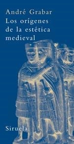 ORIGENES DE LA ESTETICA MEDIEVAL, LOS | 9788498410631 | GRABAR, ANDRE | Librería Castillón - Comprar libros online Aragón, Barbastro