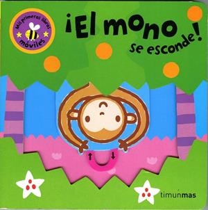 MONO SE ESCONDE, EL - MIS PRIMEROS LIBROS MOVILES | 9788408068693 | BARKER, STEPHEN | Librería Castillón - Comprar libros online Aragón, Barbastro