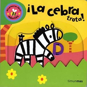 CEBRA TROTA, LA - MIS PRIMEROS LIBROS MOVILES | 9788408068716 | BARKER, STEPHEN | Librería Castillón - Comprar libros online Aragón, Barbastro