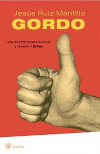 GORDO - BOLSILLO | 9788478718665 | RUIZ MANTILLA, JESUS | Librería Castillón - Comprar libros online Aragón, Barbastro