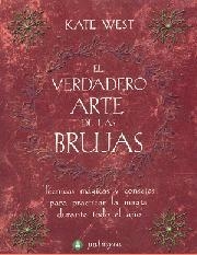 VERDADERO ARTE DE LAS BRUJAS, EL | 9788496665125 | WEST, KATE | Librería Castillón - Comprar libros online Aragón, Barbastro
