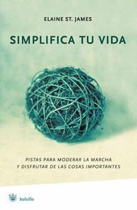 SIMPLIFICA TU VIDA | 9788478719266 | JAMES, ELAINE ST. | Librería Castillón - Comprar libros online Aragón, Barbastro