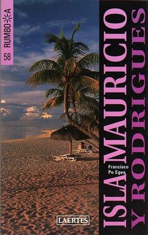 ISLA MAURICIO Y RODRIGUEZ - RUMBO A | 9788475845869 | PO EGEA, FRANCISCO | Librería Castillón - Comprar libros online Aragón, Barbastro