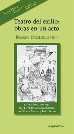 TEATRO DEL EXILIO : OBRAS DE UN ACTO | 9788424510756 | DOMENECH, RICARDO (ED.) | Librería Castillón - Comprar libros online Aragón, Barbastro