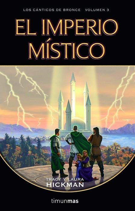 IMPERIO MISTICO, EL - CANTICOS DE BRONCE 3 | 9788448034405 | HICKMAN, TRACY Y LAURA | Librería Castillón - Comprar libros online Aragón, Barbastro