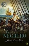 NEGRERO, EL - BYBLOS | 9788466601115 | NELSON, JAMES | Librería Castillón - Comprar libros online Aragón, Barbastro