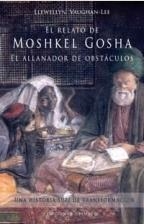 RELATO DE MOSHKEL GOSHA, EL : ALLANADOR DE OBSTACULOS | 9788497773409 | VAUGHAN-LEE, LLEWELLYN | Librería Castillón - Comprar libros online Aragón, Barbastro