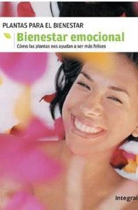 BIENESTAR EMOCIONAL : PLANTAS PARA EL BIENESTAR | 9788478718788 | Librería Castillón - Comprar libros online Aragón, Barbastro